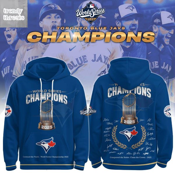 Toronto Blue Jays 2025 World Series Champions Hoodie Shirt