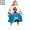 Jaws You're Gonne Need A Bigget Boat Fleece Blanket Hoodie