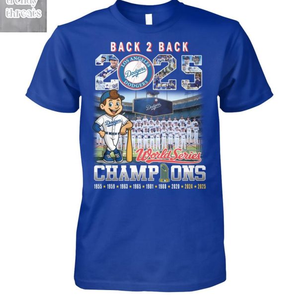 Los Angeles Dodgers Back 2 Back 2025 World Series Champions T Shirt