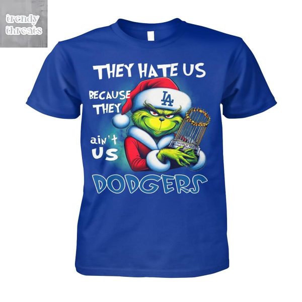 They Hate Us Because They Ain’t Us Dodgers Grinch T Shirt