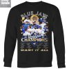 Toronto Blue Jays Want It All World Series Champions T Shirt