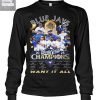 Toronto Blue Jays Want It All World Series Champions T Shirt