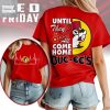 Buc ee's Until They All Come Home Red Friday T Shirt