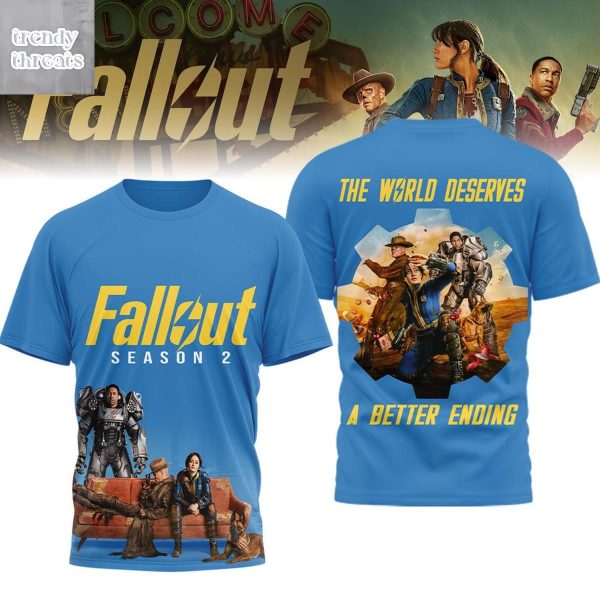 Fallout Season 2 The World Deserves A Better Ending Shirt