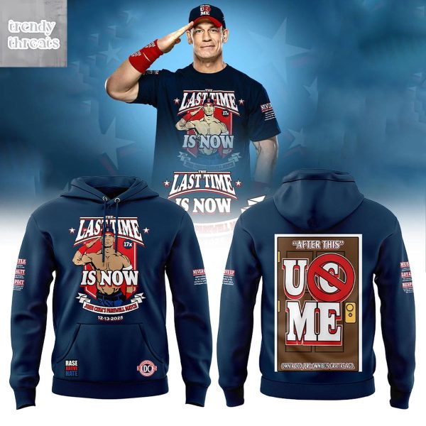 John Cena The Last Time Is Now Farewell Hoodie Shirt