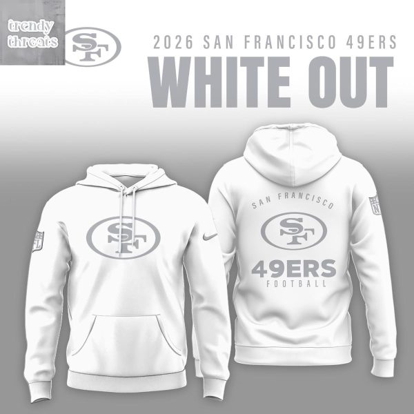 San Francisco 49ers White Out 2026 Hoodie T-Shirt