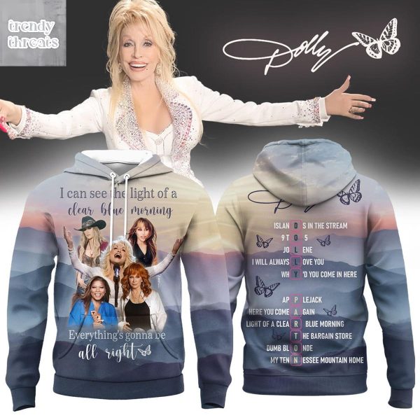 Dolly Parton I Can See The Light Of A Clear Blue Morning Hoodie T-Shirt