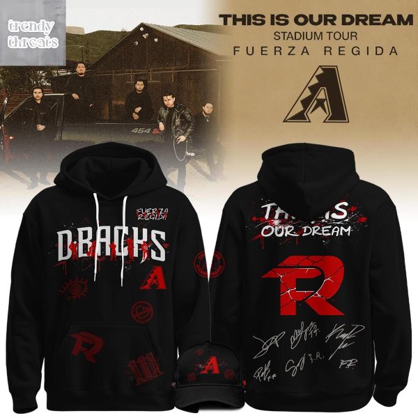 Arizona Diamondbacks x Fuerza Regida This Is Our Dream Stadium Tour 2026 Hoodie T-Shirt