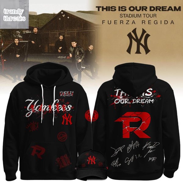 New York Yankees x Fuerza Regida This Is Our Dream Stadium Tour 2026 Hoodie T-Shirt
